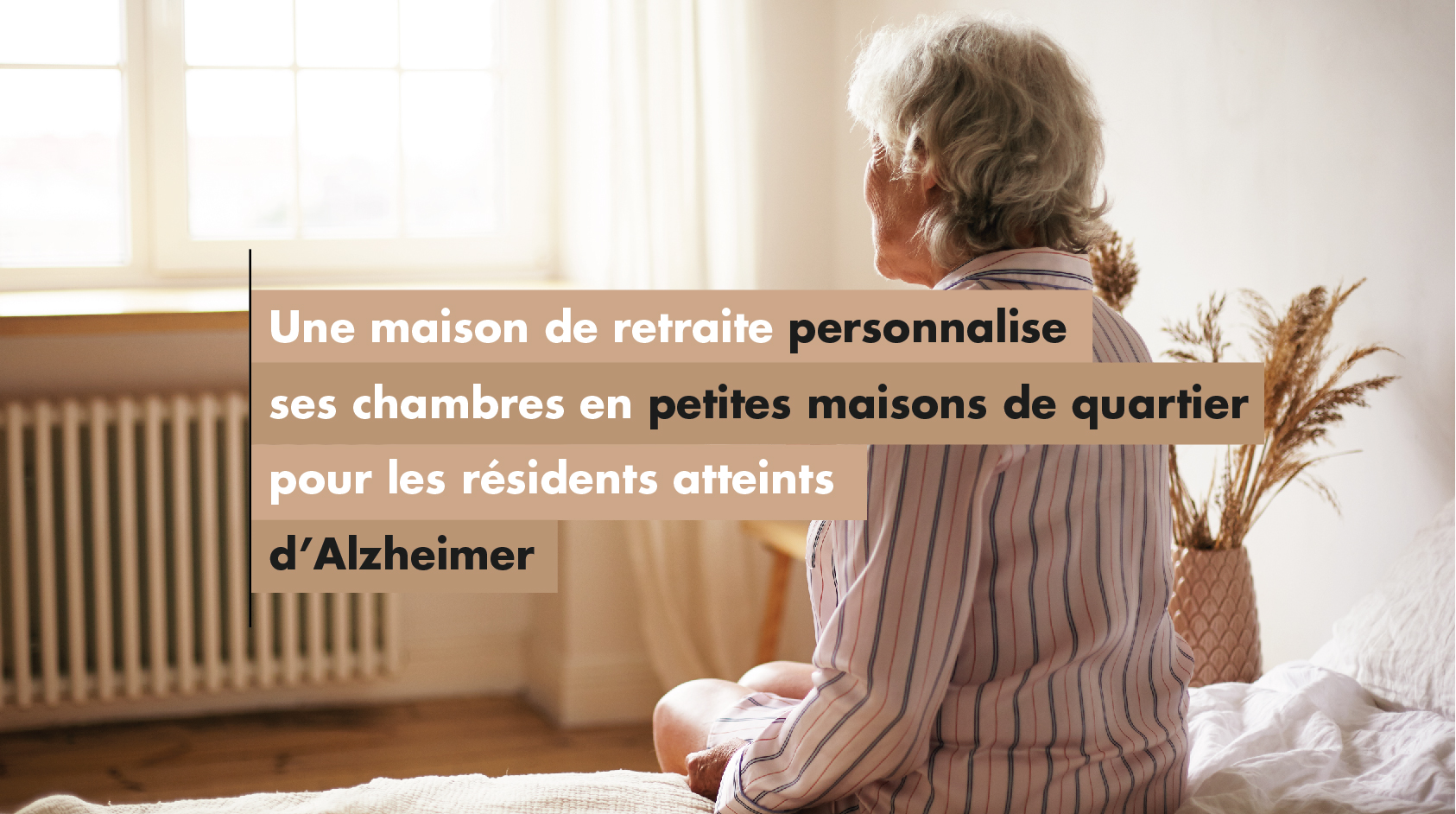 Pour faciliter leur adaptation et leur faire oublier qu’ils sont en maison de retraite, un établissement a redécoré intégralement l’intérieur de ses chambres pour offrir un cadre accueillant et apaisant aux patients atteints d’Alzheimer.