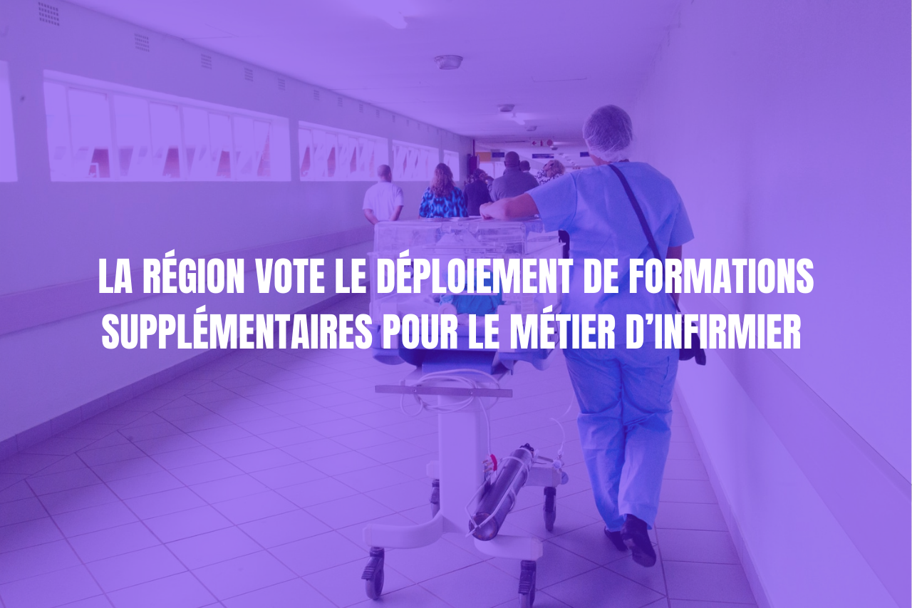 La Région vote le déploiement de formations supplémentaires pour le métier d’infirmier