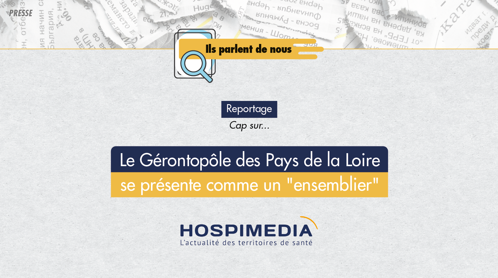 Découvrez l'article réalisé par le journal Hospimedia sur le Gérontopôle des Pays de la Loire.