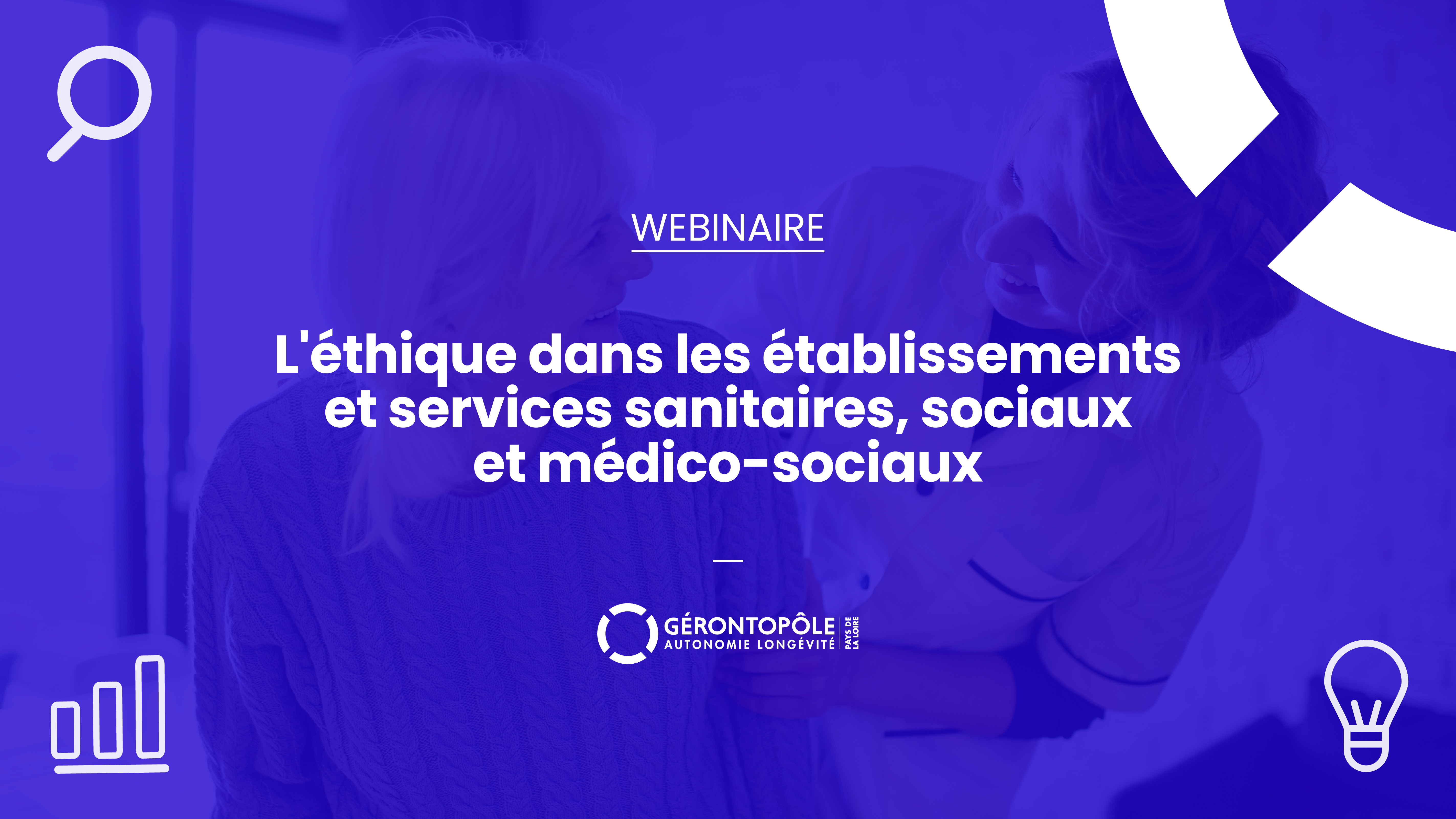 Visuel webinaire L'éthique dans les établissements et services sanitaires, sociaux et médico-sociaux
