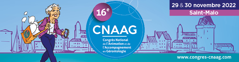 16e congrès national de l'Animation et de l'Accompagnement en Gérontologie