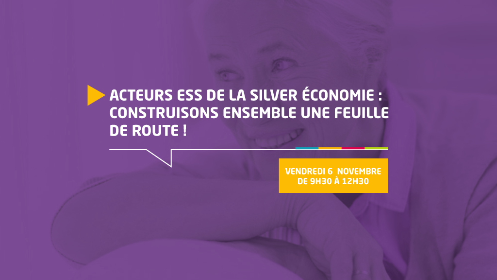 Acteurs ESS de la Silver économie : Construisons ensemble une feuille de route !