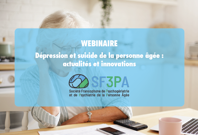 Rendez-vous le 15 septembre prochain pour un webinaire sur le thème de la dépression et du suicide chez la personne âgée