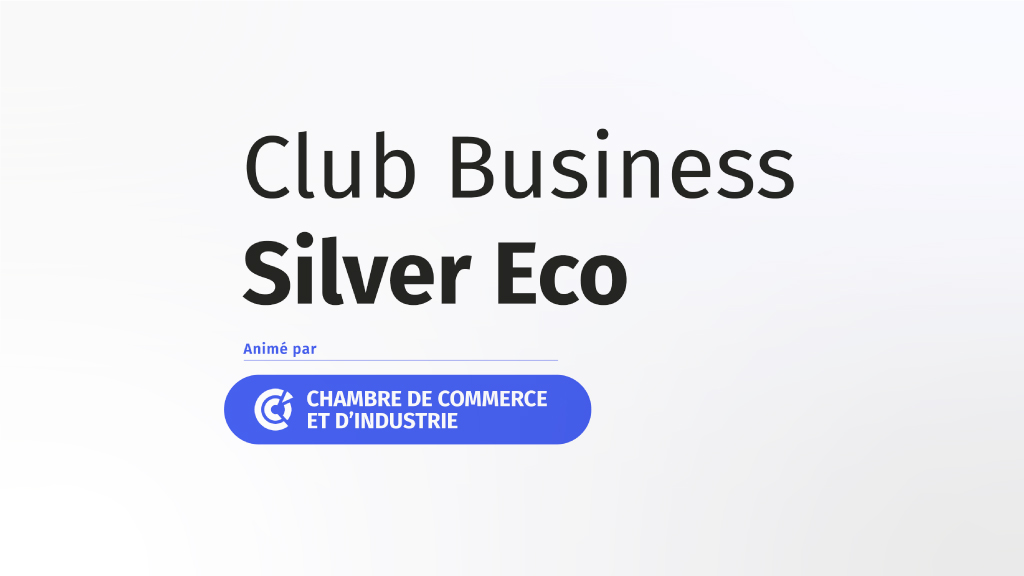 Webinaire | Découverte de l'outil de veille marché Explore - Par le Club Business Silver Eco
