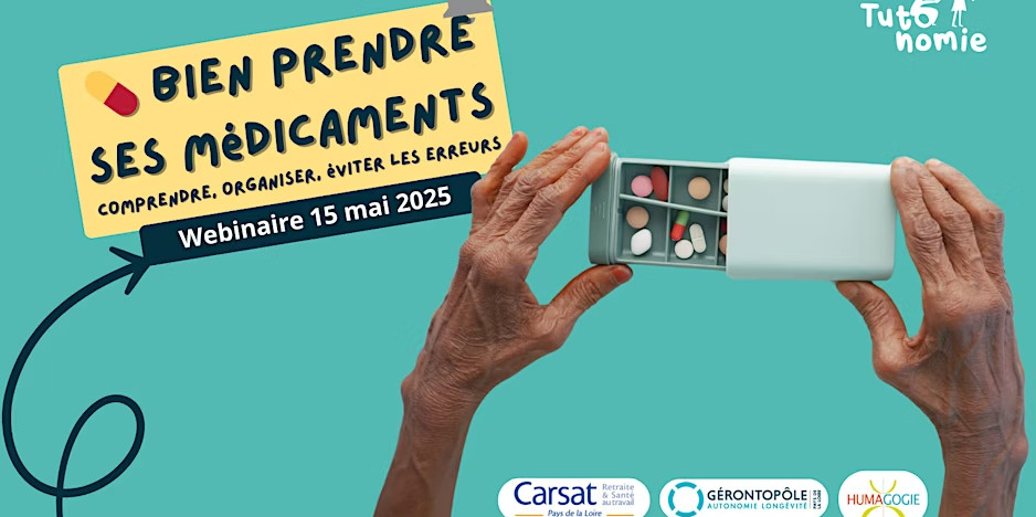 Visuel WEBINAIRE | Tutonomie - Bien prendre ses médicaments : comprendre, organiser, éviter les erreurs