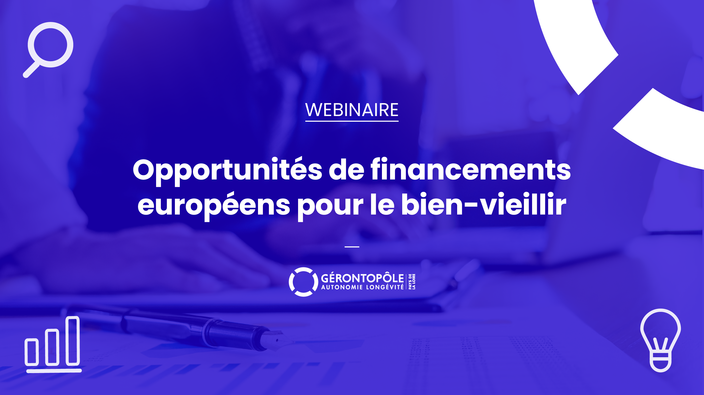 Visuel du webinaire : Opportunités de financements européens pour le bien-veillir