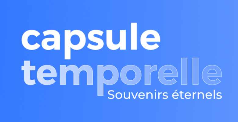 Lancement du site capsuletemporelle.fr
