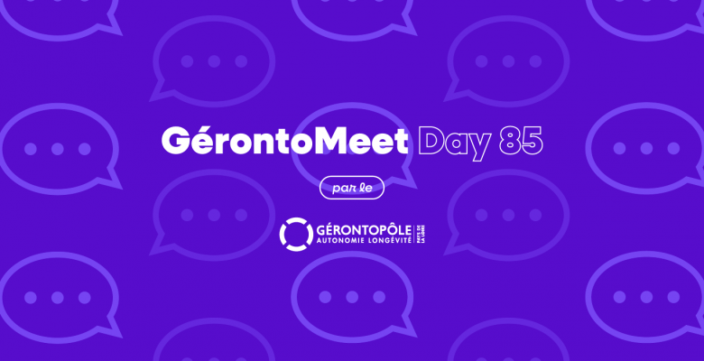 Visuel Gérontomeet Day - Rencontres en territoire 85 : Gérontopôle des Pays de la Loire
