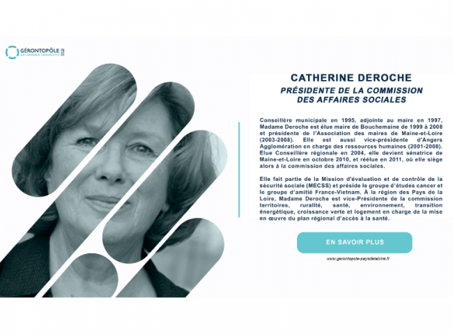 PRÉSENTATION DES MEMBRES DU CONSEIL D'ADMINISTRATION DU GÉRONTOPÔLE : MADAME CATHERINE DEROCHE